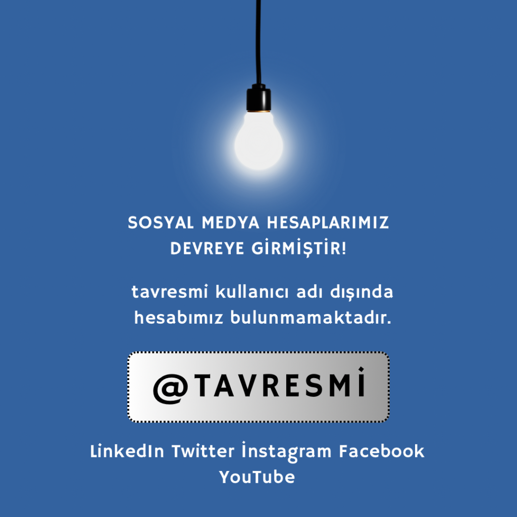 Sosyal Medya hesaplarımız devreye girmiştir. @tavresmi
